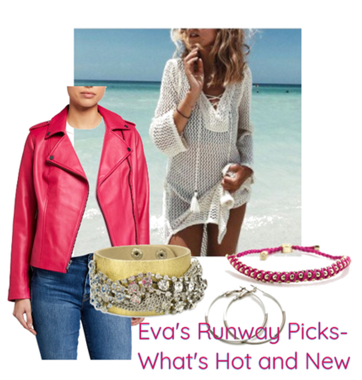 Eva's Picks from the Runway-What's Hot and New